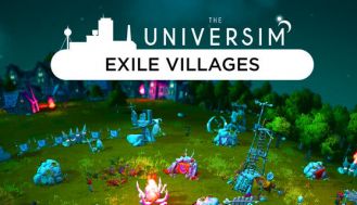 The Universim: Introduction of the Exile Villages